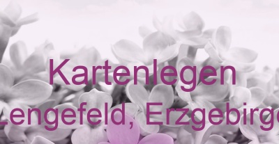 Kartenlegen Lengefeld, Erzgebirge | Top-Experten für Kartenlegen, Wahrsagen, Hellsehen, Zukunftsdeutung.
